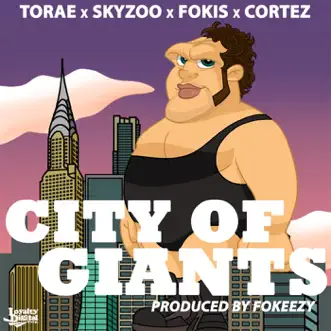 City of Giants (Radio Edit) [feat. Torae, Skyzoo & Cortez] - Single by Fokis album reviews, ratings, credits