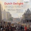 Dutch Delight: Organ Music from the Golden Age