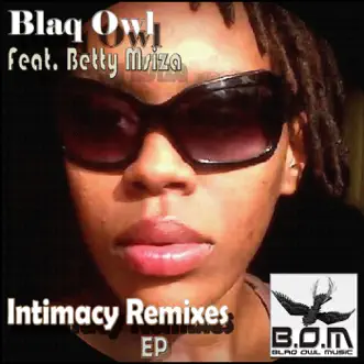 Intimacy (Main Vocal Mix) [feat. Betty Msiza] by Blaq Owl song reviws