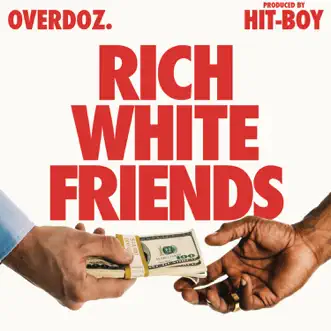 Rich White Friends - Single by OverDoz. album reviews, ratings, credits