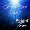 Christ Is Born Today! - Single album lyrics, reviews, download