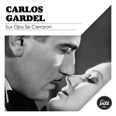 Sus Ojos Se Cerraron - Carlos Gardel