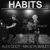 Habits (Stay High) - Alex Goot & Madilyn