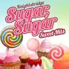 Sugar Sugar-Sweet Hits album lyrics, reviews, download