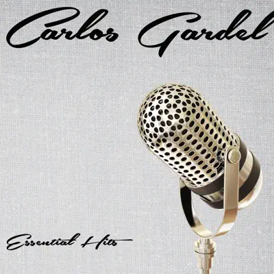 Essential Hits - Carlos Gardel