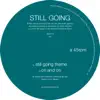 Stream & download Still Going Theme - Single