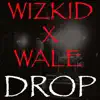 Drop (feat. Wale) - Single album lyrics, reviews, download