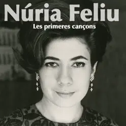 Les Primeres Cançons - Núria Feliu