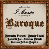 Baroque: Alessandro Scarlatti - Antonio Vivaldi - Leonardo Leo - Francesco Durante - Giovanni Battista Pergolesi artwork