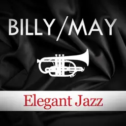 Elegant Jazz - Billy May Elegant Jazz - Billy May