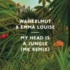 Wankelmut & Emma Louise - My Head Is a Jungle