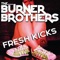 Fresh Kicks - The Burner Brothers lyrics