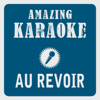 Au revoir (Karaoke Version) [Originally Performed By Mark Forster & Sido] - Clara Oaks