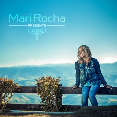 Presente - Mari Rocha