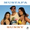 Sunny (Mustafa and Franke Estevez Remix ) - Mustafa lyrics