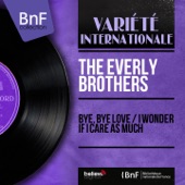 The Everly Brothers - Bye, Bye Love