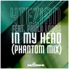 In My Head (Feat. Paula Lobos) [Phantom Remix] - Single album lyrics, reviews, download