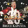 Danke: 20 Jahre Bruce Kapusta album lyrics, reviews, download