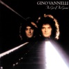 Gino Vannelli - Love Of My Life