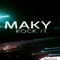 Rock It - Maky lyrics