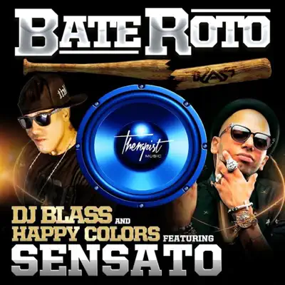 Bate Roto (feat. Sensato) - Single - DJ Blass