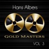 Gold Masters: Hans Albers, Vol. 3
