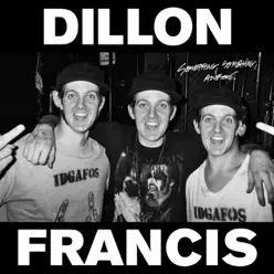 Something, Something, Awesome - Single - Dillon Francis