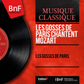 Les Gosses de Paris chantent Mozart (Mono Version) - EP - Les gosses de Paris