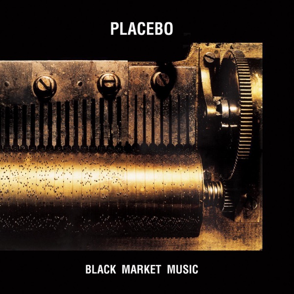 Black Market Music - Placebo