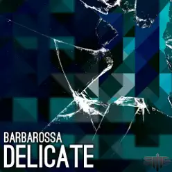 Delicate - Barbarossa Delicate - Barbarossa