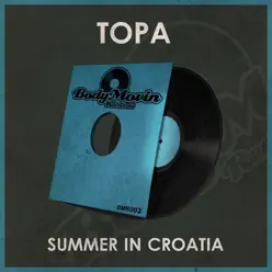 Summer in Croatia - Single - Topa Summer in Croatia - Single - Topa