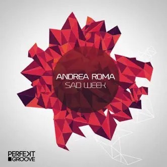 Sad Week - Single by Andrea Roma album reviews, ratings, credits