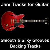 Jam Tracks for Guitar: Smooth & Silky Grooves (Backing Tracks) artwork