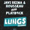 Lungs (feat. Playb4ck) [Remixes] - EP