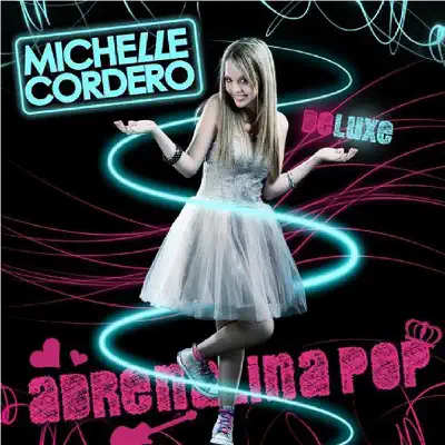 Adrenalina Pop Deluxe - Michelle Cordero Adrenalina Pop Deluxe - Michelle Cordero