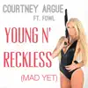 Young n' reckless (Mad Yet) [feat. Fowl] - Single album lyrics, reviews, download
