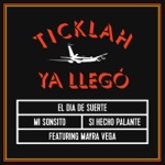 Ticklah - El Dia De Suerte (feat. Mayra Vega)