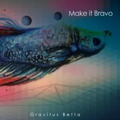 Gravitus Betta - Make it bravo