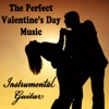 The Perfect Valentine's Day Music: Instrumental Guitar