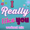 I Really Like You (Lenny B Extended Workout Mix) - Hillary Blake