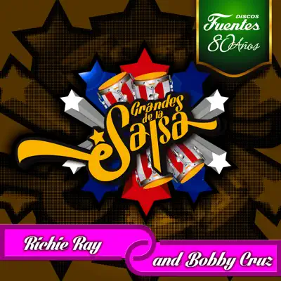 Grandes de la Salsa: Richie Ray y Bobby Cruz - Richie Ray y Bobby Cruz Grandes de la Salsa: Richie Ray y Bobby Cruz - Richie Ray y Bobby Cruz