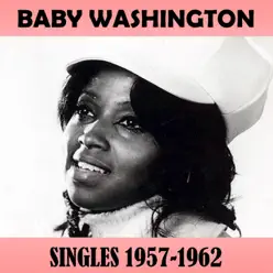 Singles 1957-1962 - Baby Washington Singles 1957-1962 - Baby Washington