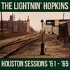 The Lightnin' Hopkins Houston Sessions '61 - '65