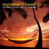 Destination Sunshine, Vol. 2 - Charismatic Lounge & Chill out from Ibiza