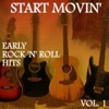 Start Movin': Early Rock 'n' Roll Hits, Vol. 1, 2014