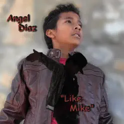 Like Mike - Single - Ángel Díaz Like Mike - Single - Ángel Díaz
