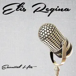 Essential Hits - Elis Regina