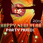 Happy New Year Party Music - 2015 New Years Eve Themes, Electonic Ambient Background Songs artwork