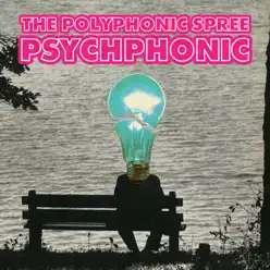 Psychphonic - The Polyphonic Spree