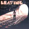 Stream & download Leaving (feat. Lay Zee) [Radio Mix] - Single